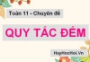 Các dạng bài tập về quy tắc cộng,quy tắc nhân (cách nhận biết và lỗi sai thường gặp) Toán 11